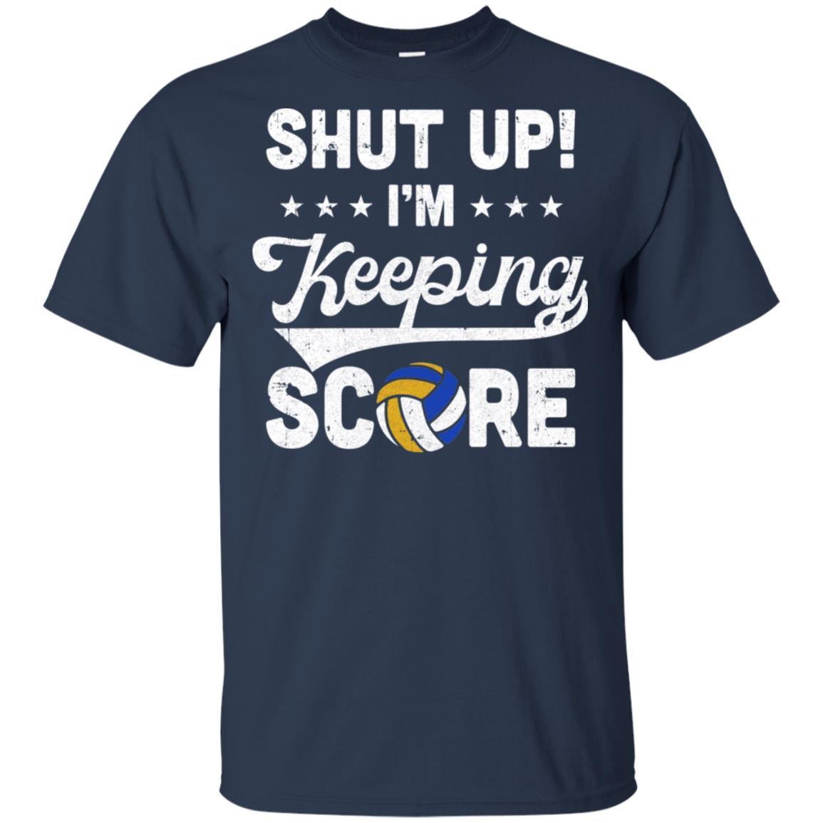 Shut Up I'm Keeping Score Funny Volleyball-T-Shirt & Hoodie-Classic T-Shirt-Navy