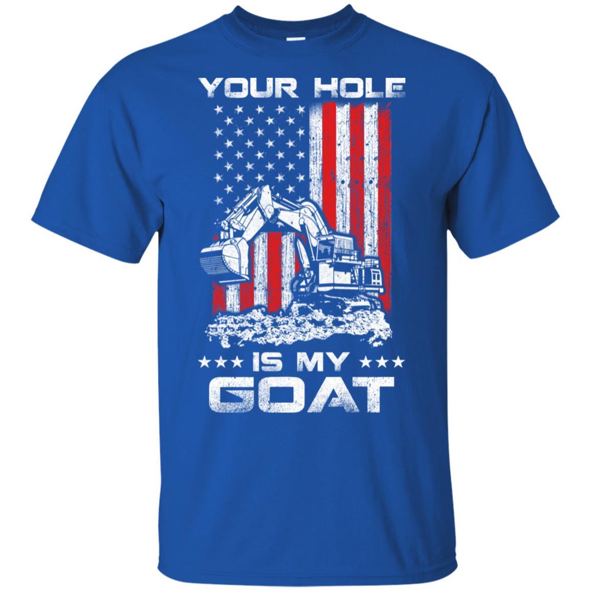Heavy Equipment Operator Your Hole Is My Goal-T-Shirt & Hoodie-Classic T-Shirt-Royal