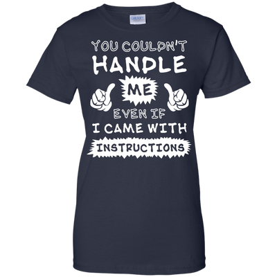You Couldn't Handle Me Even If I Came With Instructions-T-Shirt & Hoodie-Women's T-Shirt-Navy