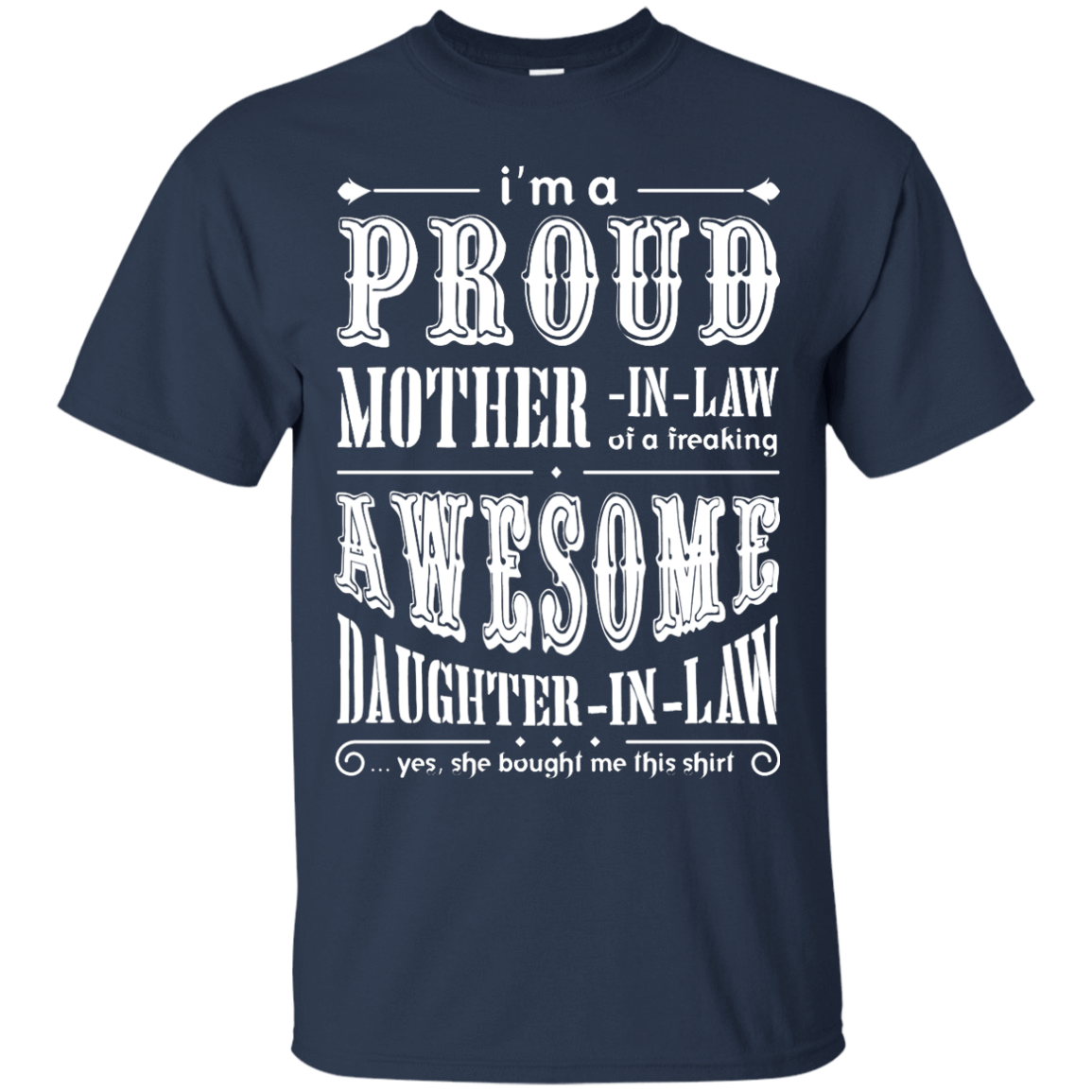 I'm A Proud Mother In Law Freaking Awesome Daughter In Law-T-Shirt & Hoodie-Classic T-Shirt-Navy