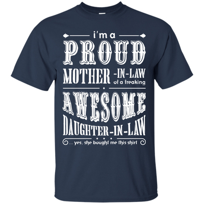 I'm A Proud Mother In Law Freaking Awesome Daughter In Law-T-Shirt & Hoodie-Classic T-Shirt-Navy