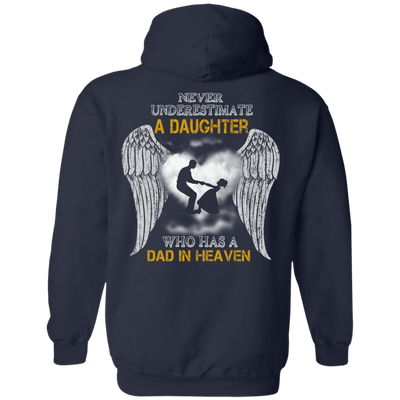Never Underestimate A Daughter Who Has A Dad In Heaven-T-Shirt & Hoodie-Pullover Hoodie-Navy
