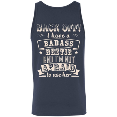 Back Off I Have A Badass Bestie And I'm Not Afraid To Use Her-T-Shirt & Hoodie-Unisex Tank-Navy