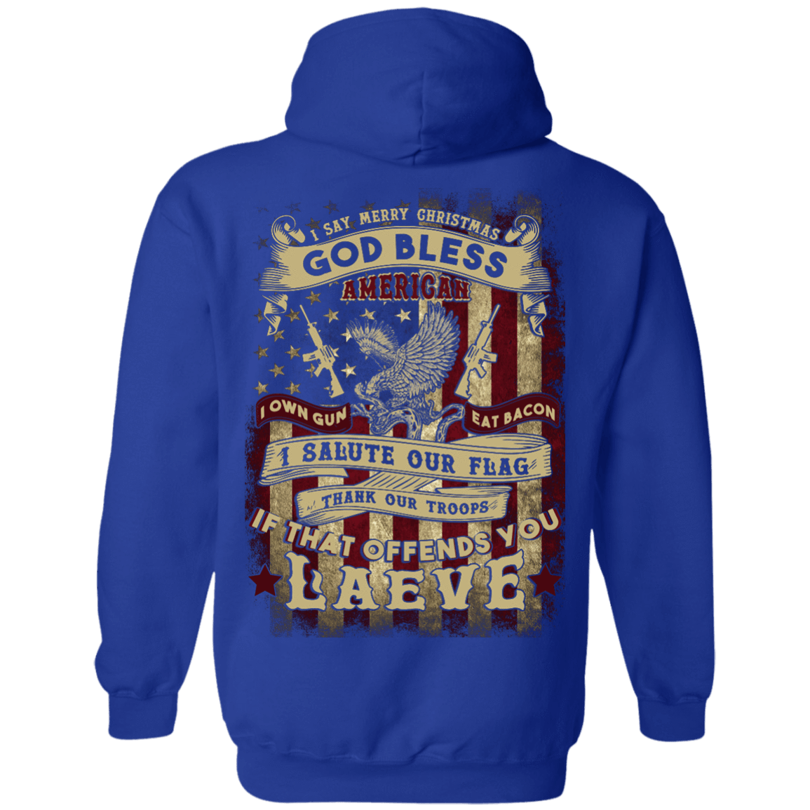 I Say Merry Christmas God Bless America Christmas-T-Shirt & Hoodie-Pullover Hoodie-Royal