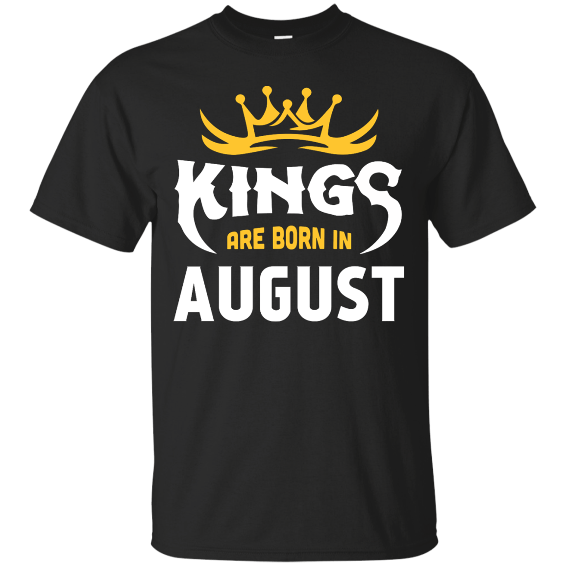 Kings Are Born In August-T-Shirt & Hoodie-Classic T-Shirt-Black