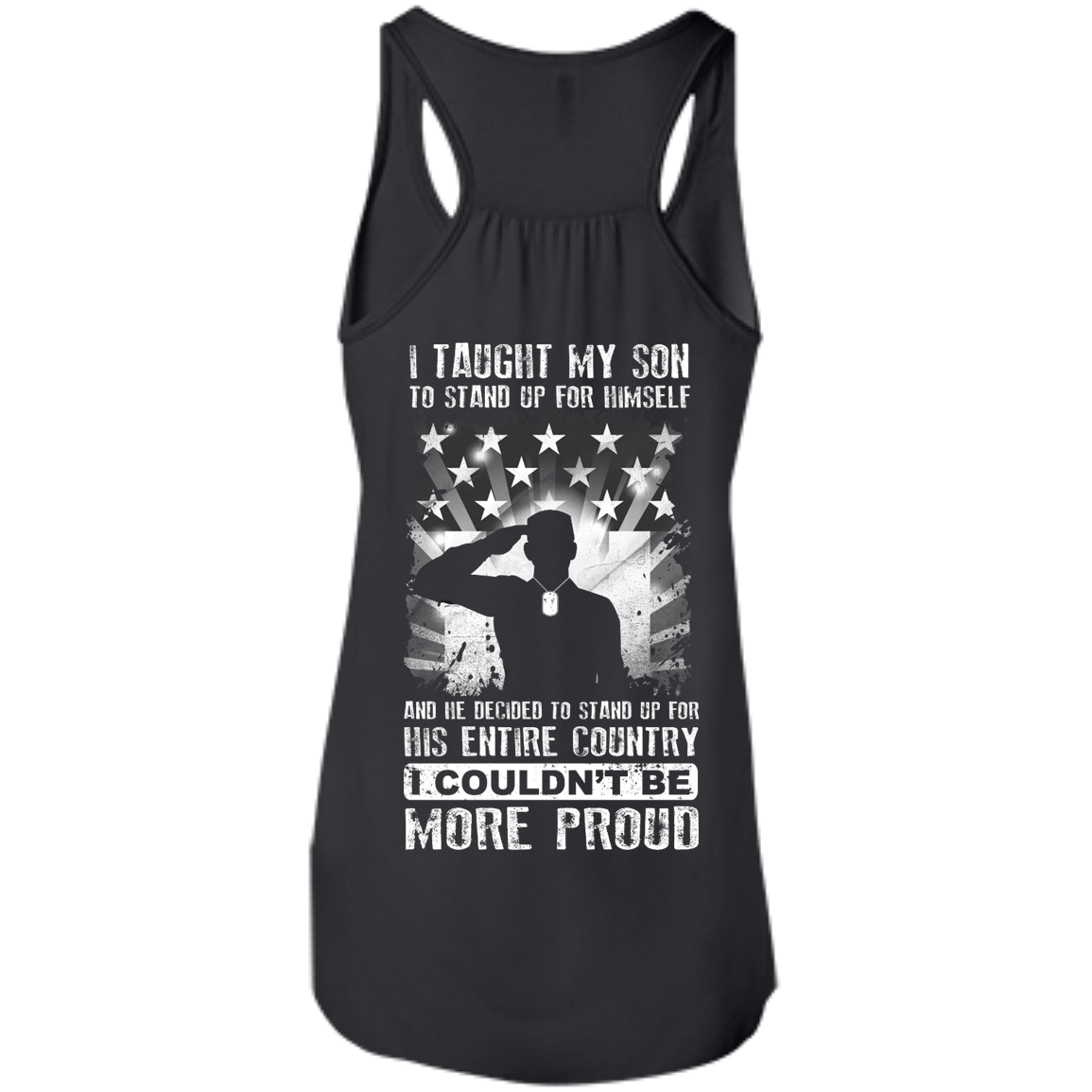 I Taught My Son To Stand Up For Himself-T-Shirt & Hoodie-Women's Flowy Racerback Tank-Black