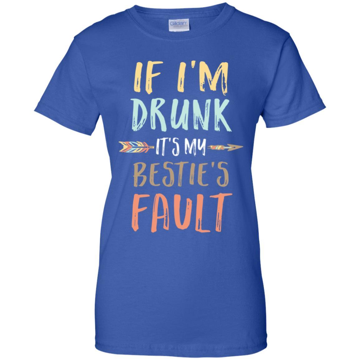 Funny If I'm Drunk It's My Bestie's Fault Drink Wine-T-Shirt & Tank Top-Women's T-Shirt-Royal