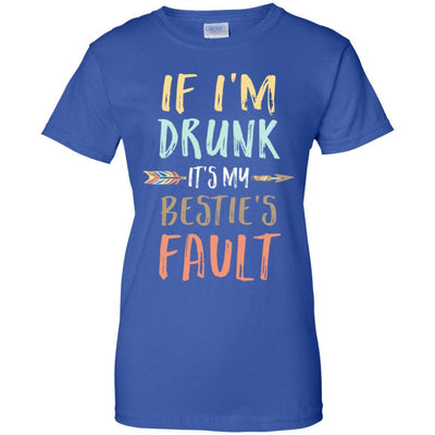 Funny If I'm Drunk It's My Bestie's Fault Drink Wine-T-Shirt & Tank Top-Women's T-Shirt-Royal