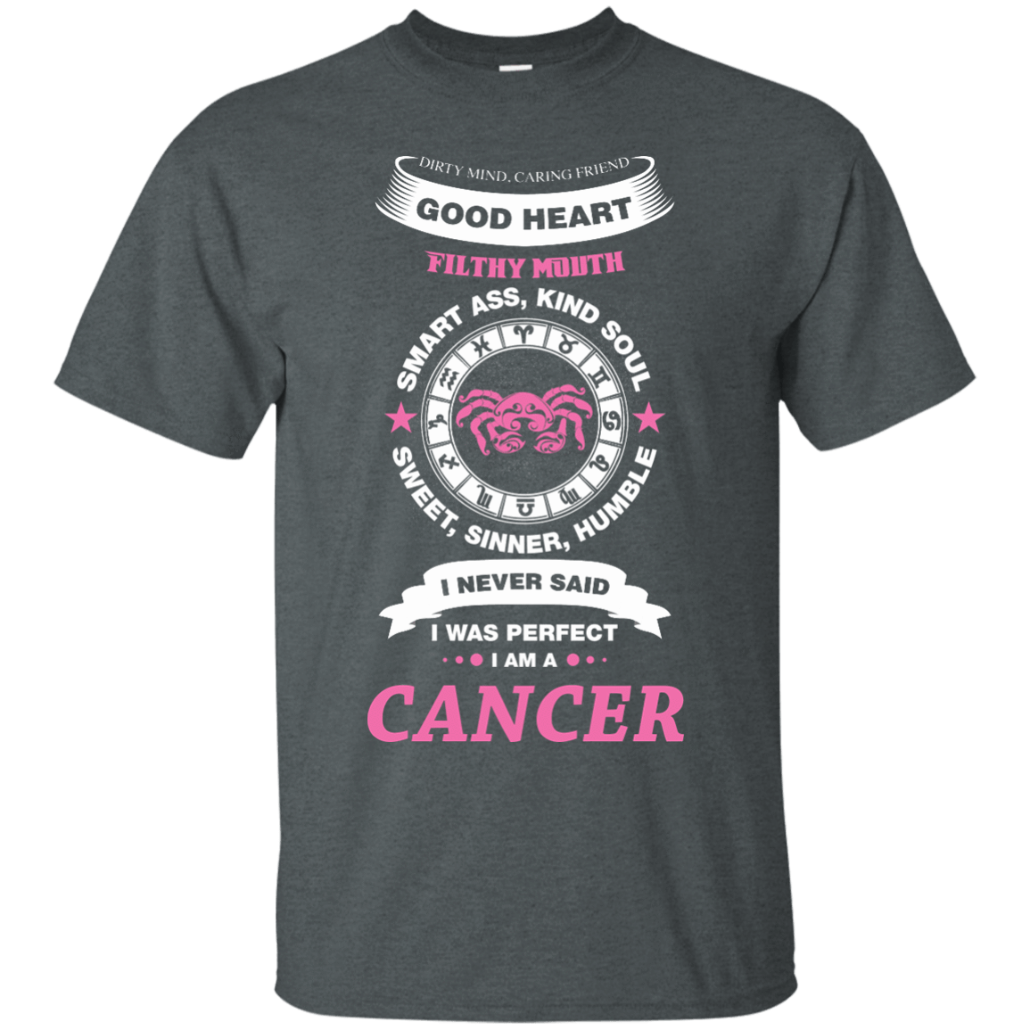 I Never Said I Was Perfect I Am A CANCER-T-Shirt & Hoodie-Classic T-Shirt-Dark Heather