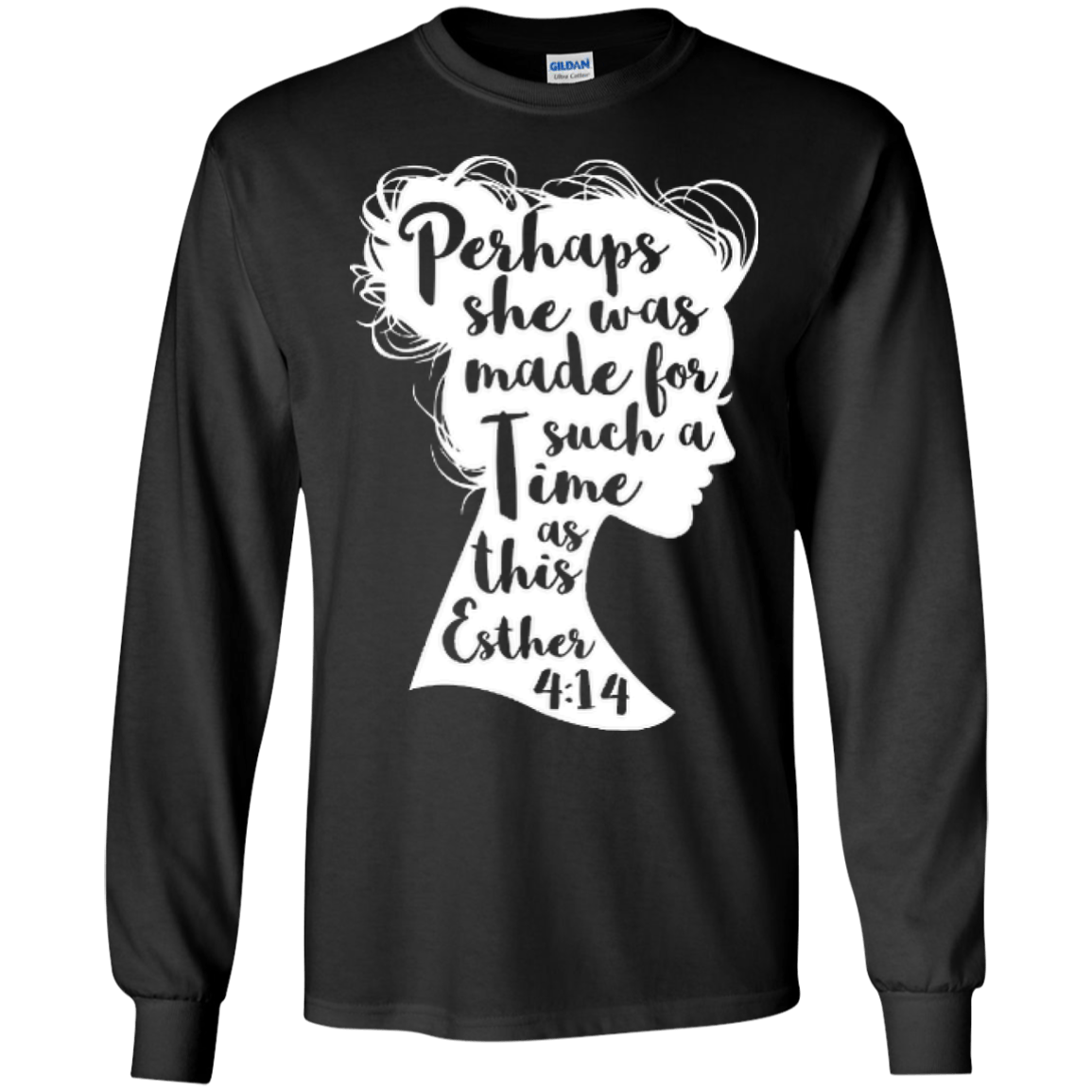 Perhaps She Was Made For Such A Time As This Esther 4:14-T-Shirt & Hoodie-Long Sleeve T-Shirt-Black