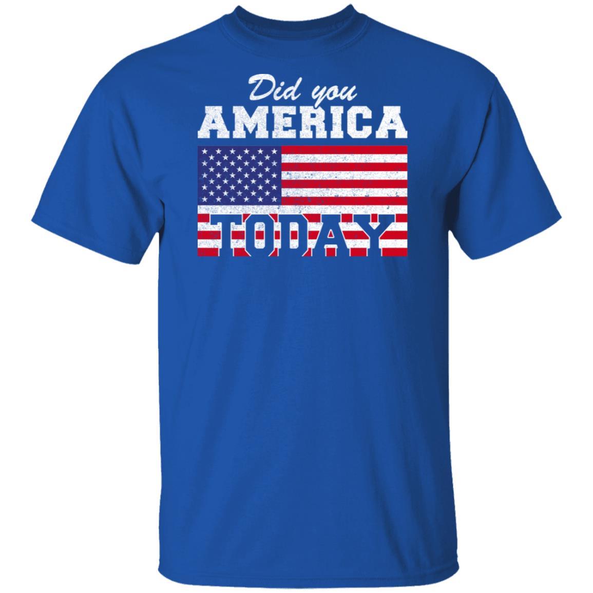 Did You America Today-T-Shirt & Hoodie-Classic T-Shirt-Royal