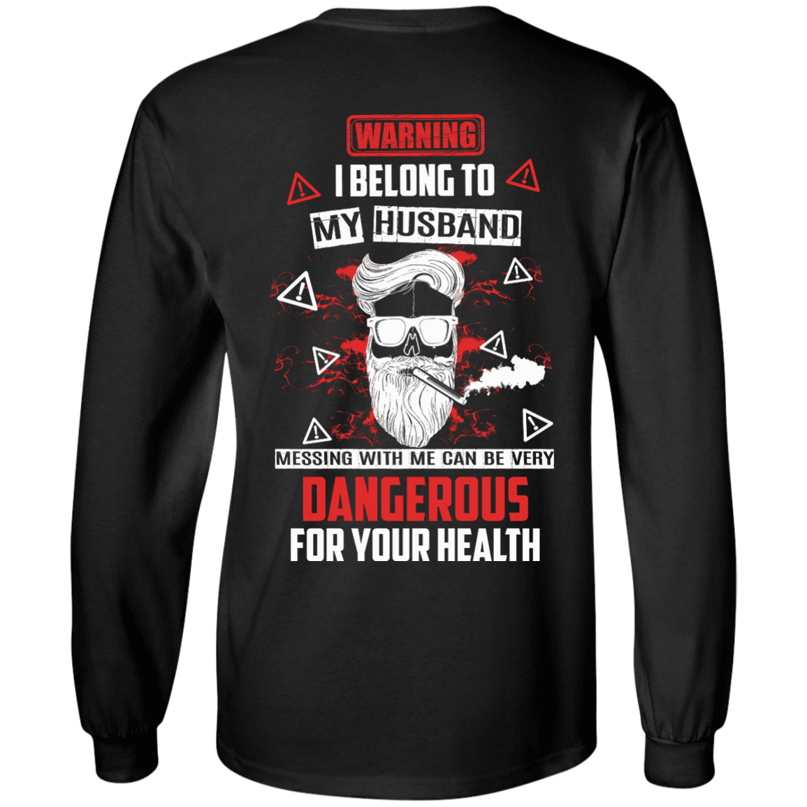 Warning I Belong To My Husband T Shirt-T-Shirt & Hoodie-Long Sleeve T-Shirt-Black