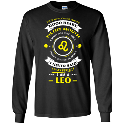 I never said I was perfect I am a LEO-T-Shirt & Hoodie-Long Sleeve T-Shirt-Black