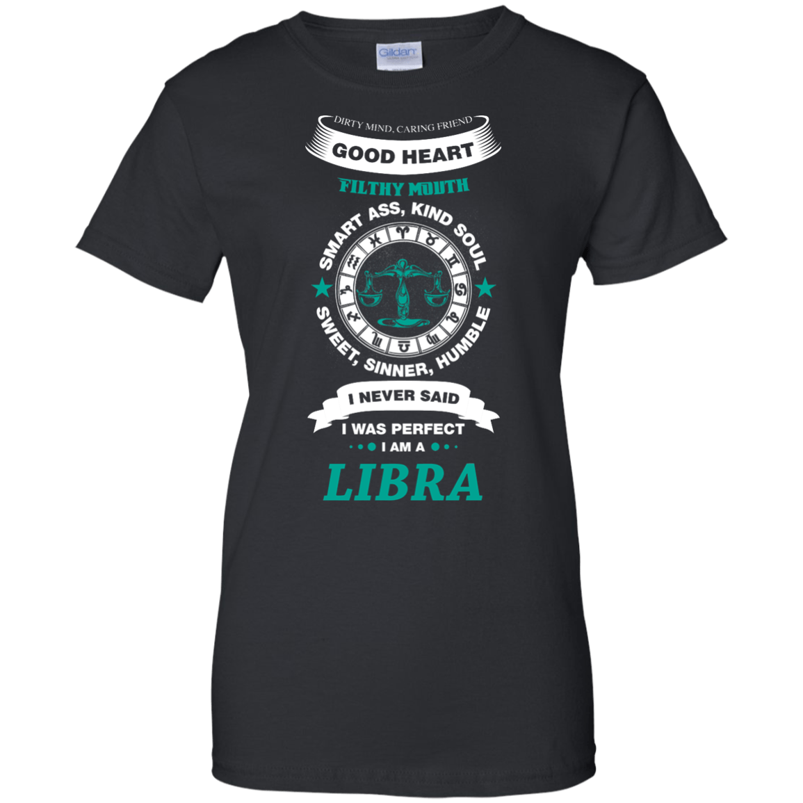 I Never Said I Was Perfect I Am A LIBRA-T-Shirt & Hoodie-Women's T-Shirt-Black