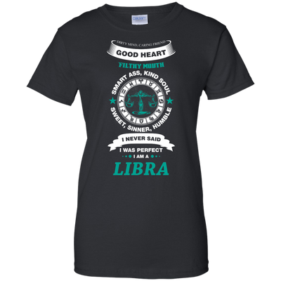 I Never Said I Was Perfect I Am A LIBRA-T-Shirt & Hoodie-Women's T-Shirt-Black
