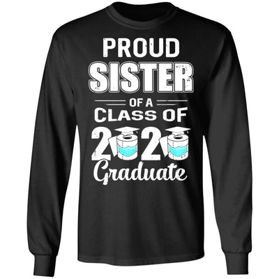 Proud Sister Of A Class Of 2020 Graduate-T-Shirt & Hoodie-Long Sleeve T-Shirt-Black