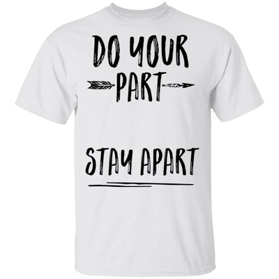 Do Your Part Stay Apart-T-Shirt & Tank Top-Classic T-Shirt-White