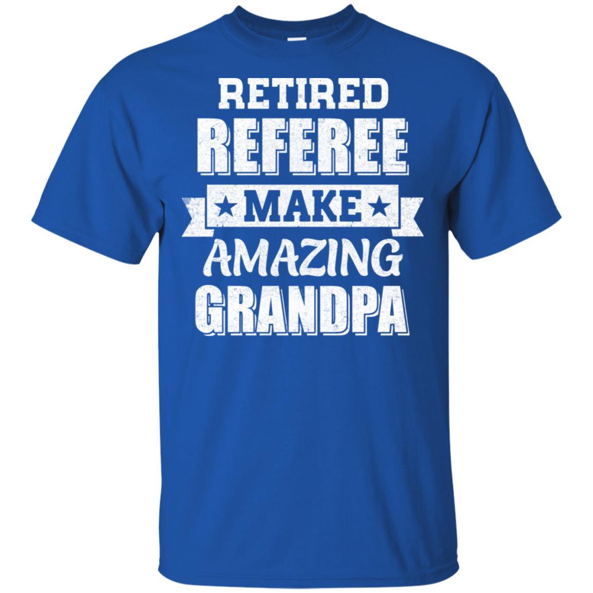 Funny Retired Referee Make Amazing Grandpa Gifts-T-Shirt & Hoodie-Classic T-Shirt-Royal