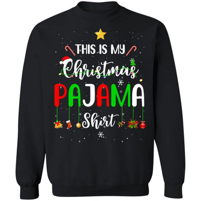 This is My Christmas Pajama Funny Xmas Gift-T-Shirt & Sweatshirt-Crewneck Sweatshirt-Black