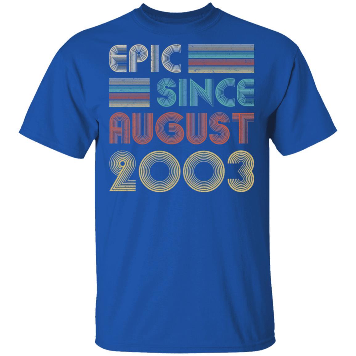 Epic Since August 2003 Vintage 18th Birthday Gifts-T-Shirt & Hoodie-Classic T-Shirt-Royal
