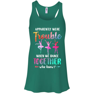 Apparently We're Trouble When We Dance Together-T-Shirt & Tank Top-Women's Flowy Racerback Tank-Kelly Green
