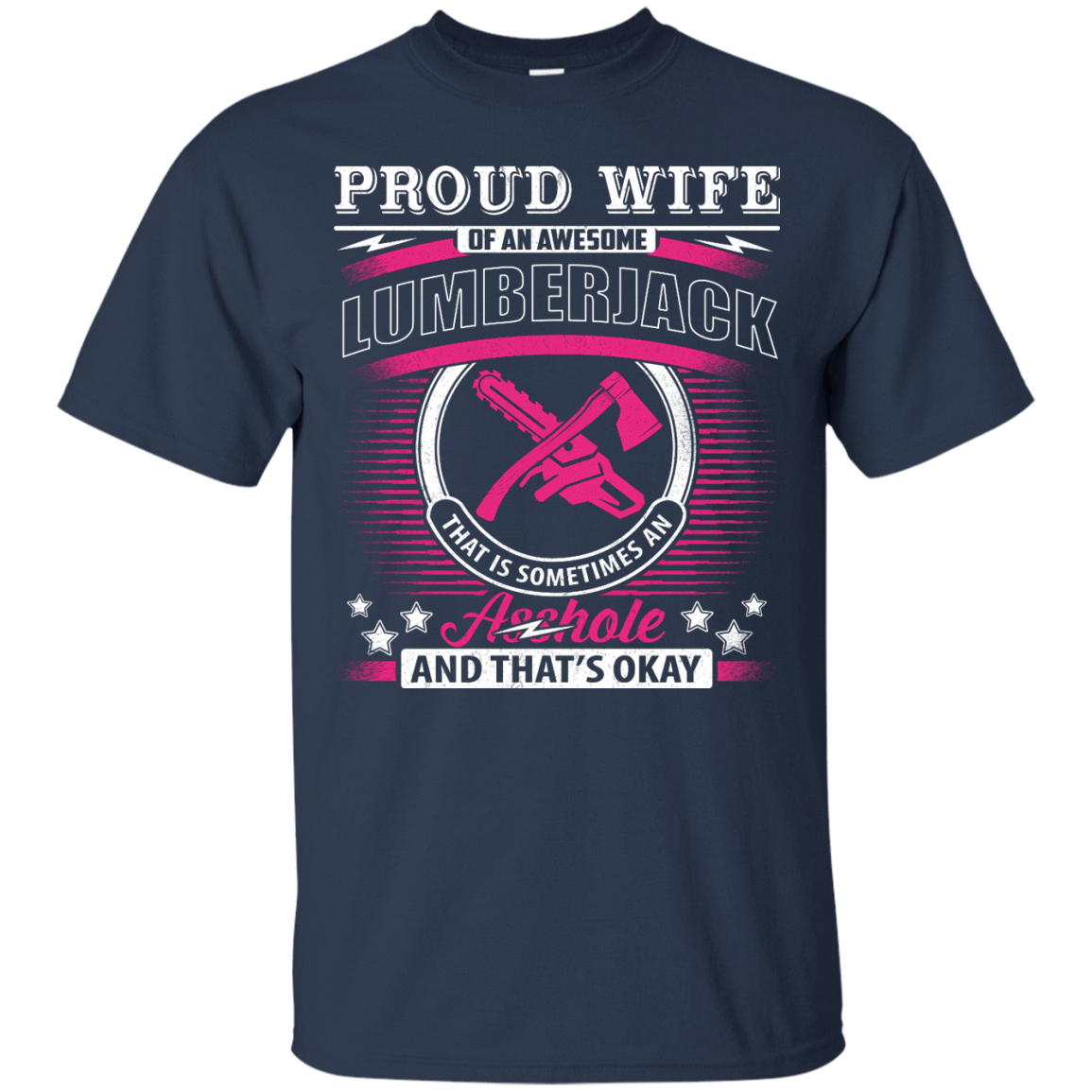 Proud Wife Of An Awesome Lumberjack-T-Shirt & Hoodie-Classic T-Shirt-Navy