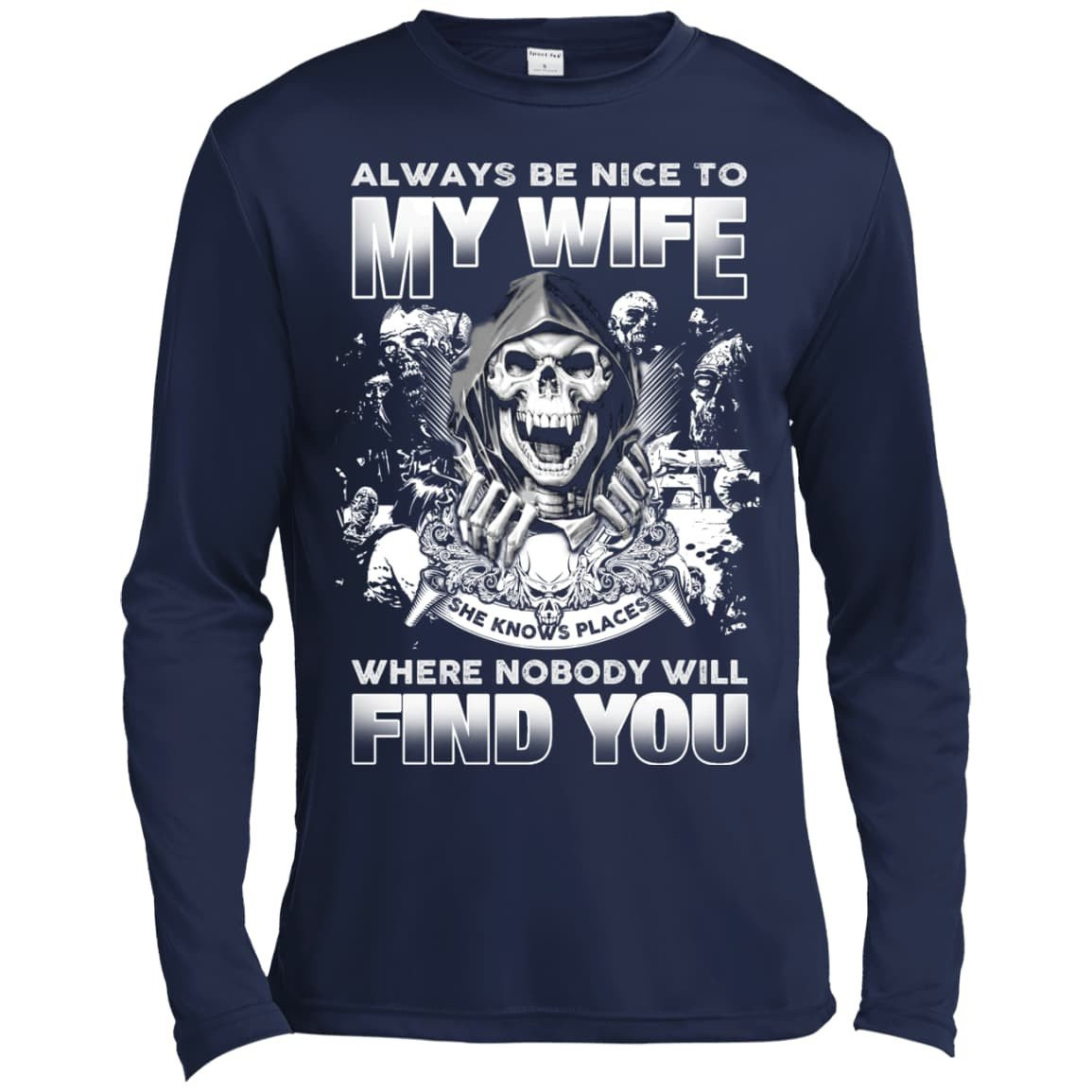 Always Be Nice To My Wife-T-Shirt & Hoodie-Long Sleeve T-Shirt-Navy