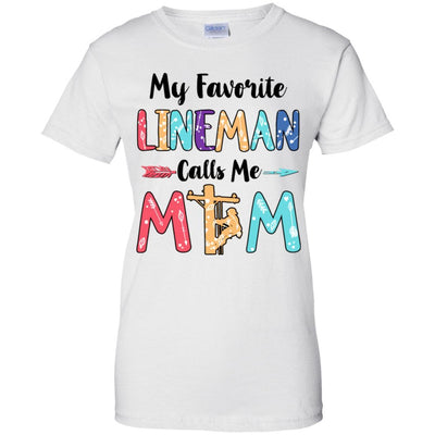 My Favorite Lineman Calls Me Mom Mothers Day Gift-T-Shirt & Hoodie-Women's T-Shirt-White