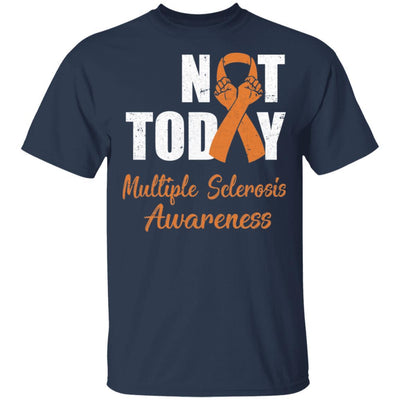Support Multiple Sclerosis Awareness Orange Ribbon Not Today-T-Shirt & Hoodie-Classic T-Shirt-Navy