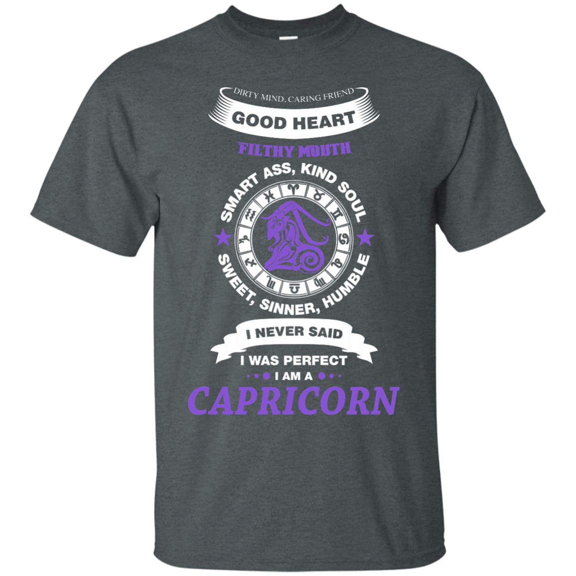 I Never Said I Was Perfect I Am A CAPRICORN-T-Shirt & Hoodie-Classic T-Shirt-Dark Heather