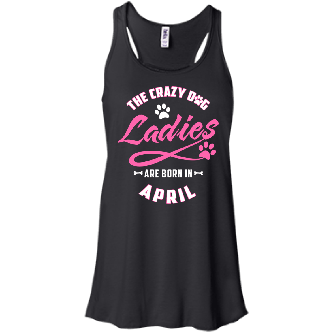 The Crazy Dog Ladies Are Born In April-T-Shirt & Hoodie-Women's Flowy Racerback Tank-Black