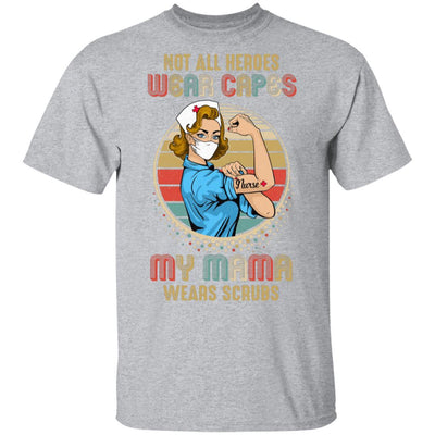 Nurse Not All Heroes Wear Capes My Mama Wears Scrubs Vintage-T-Shirt & Hoodie-Classic T-Shirt-Sport Grey
