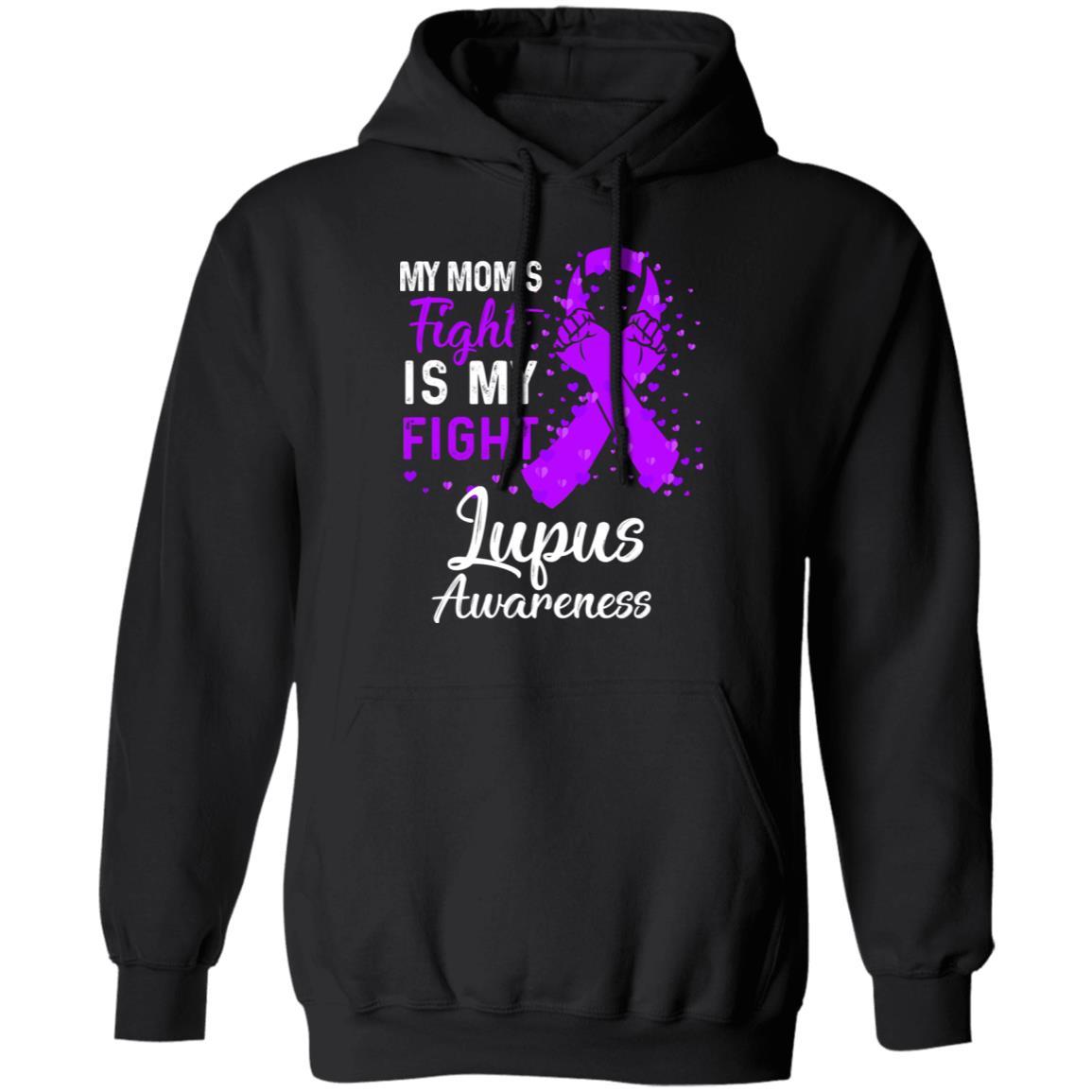 My Mom's Fight Is My Fight Lupus Awareness-T-Shirt & Hoodie-Pullover Hoodie-Black