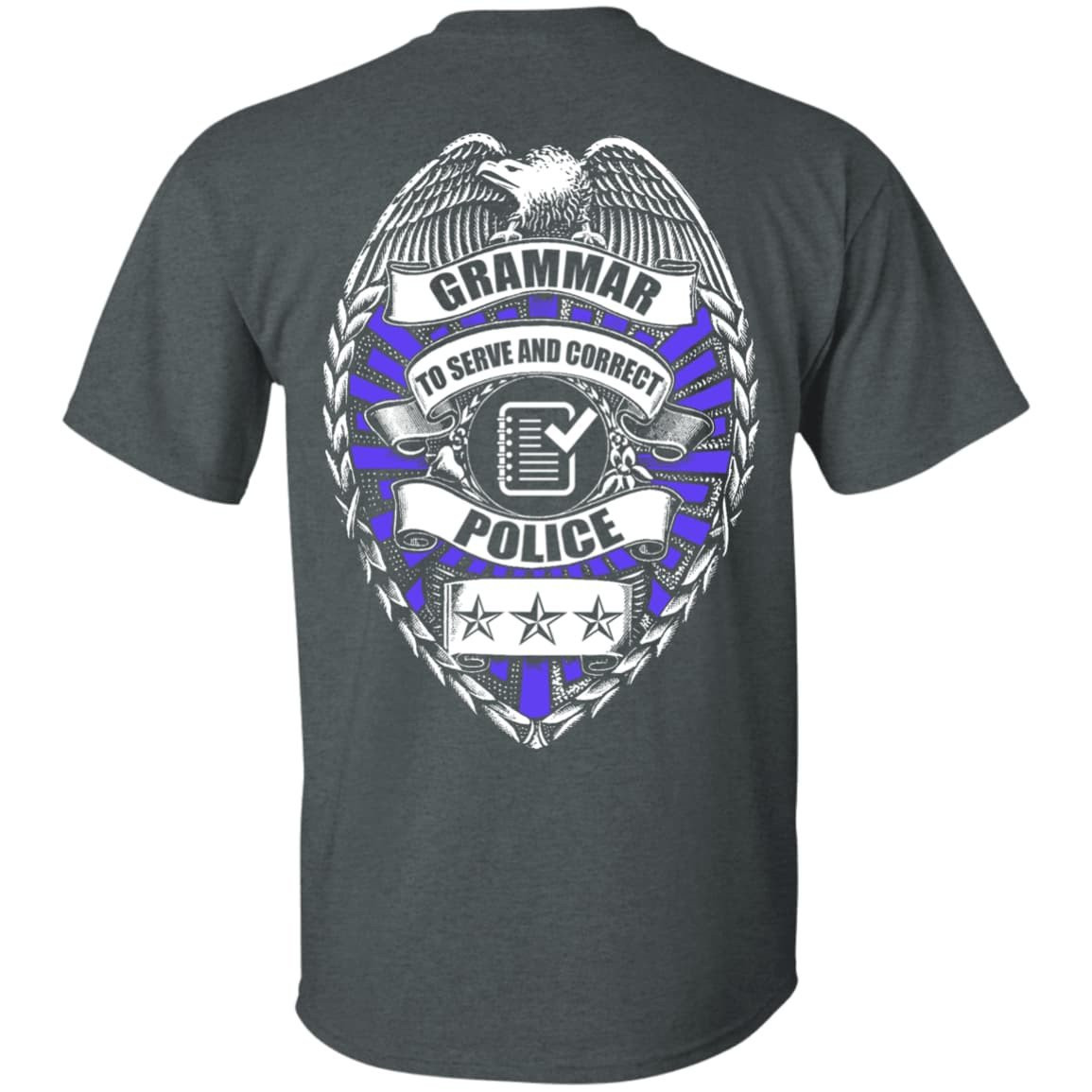 Grammar To Serve And Correct Police-T-Shirt & Hoodie-Classic T-Shirt-Dark Heather