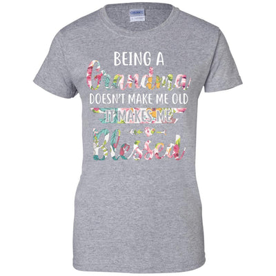 Being A Grandma Doesn't Make Me Old It Makes Me Blessed-T-Shirt & Hoodie-Women's T-Shirt-Sport Grey