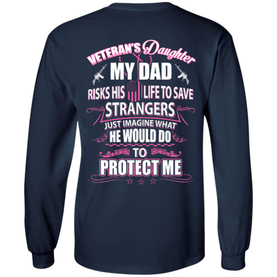 Veteran's Daughter My Dad Risks His Life To Save Strangers-T-Shirt & Hoodie-Long Sleeve T-Shirt-Navy