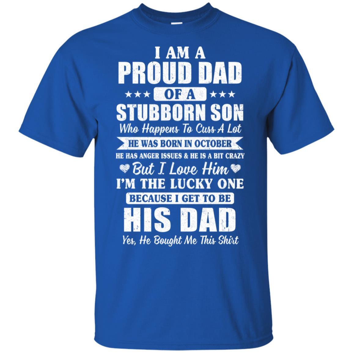 Lucky Dad Have A Stubborn Son Was Born In October-T-Shirt & Hoodie-Classic T-Shirt-Royal