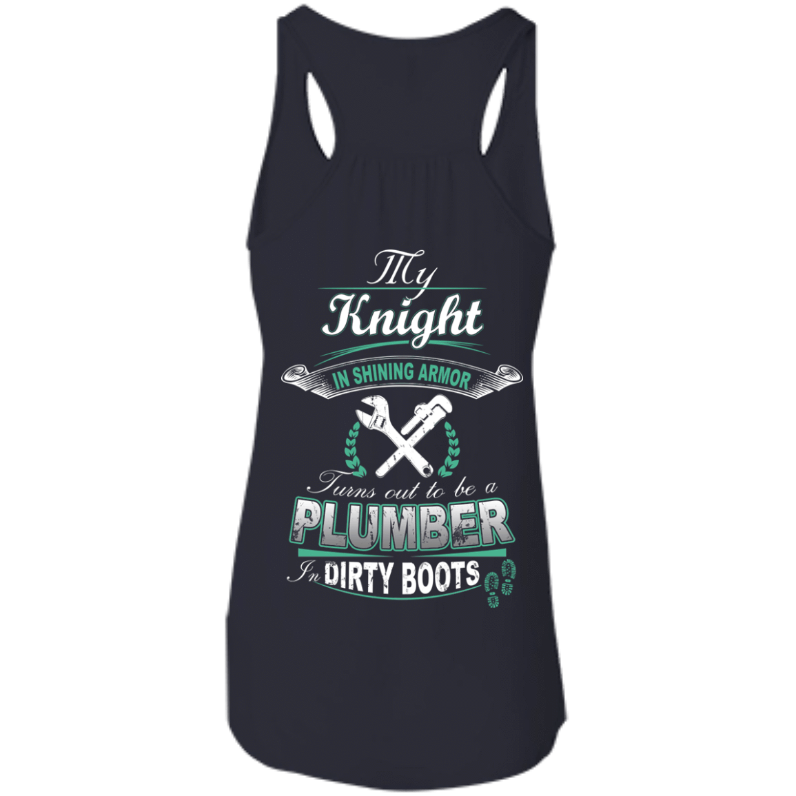Turns out to be a PLUMBER In Dirty Boots-T-Shirt & Hoodie-Women's Flowy Racerback Tank-Midnight