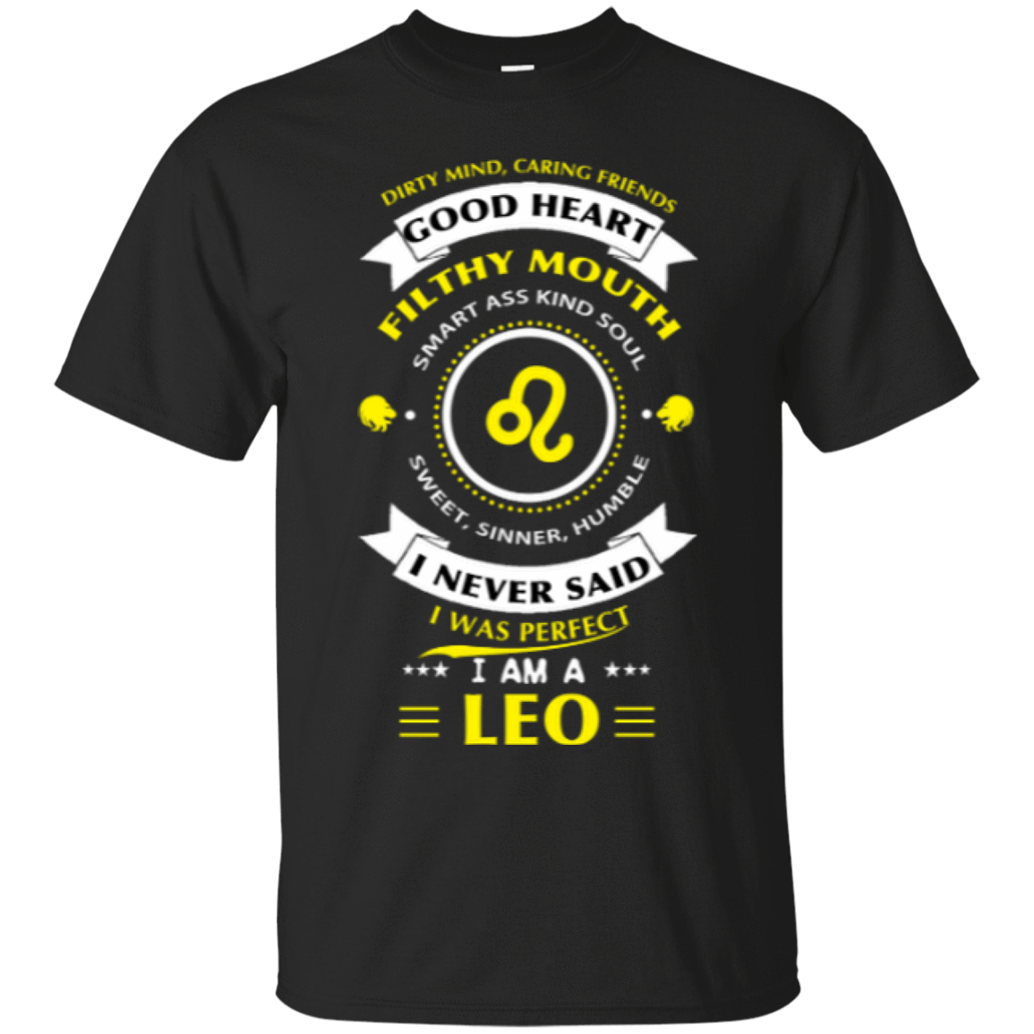 I never said I was perfect I am a LEO-T-Shirt & Hoodie-Classic T-Shirt-Black
