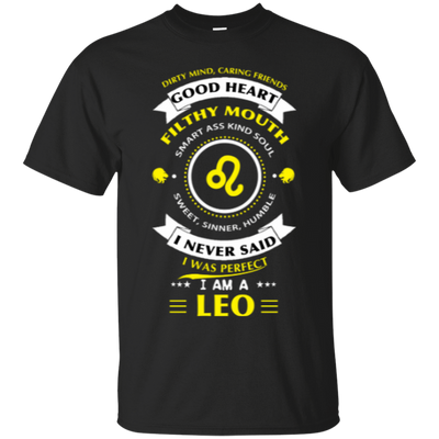 I never said I was perfect I am a LEO-T-Shirt & Hoodie-Classic T-Shirt-Black