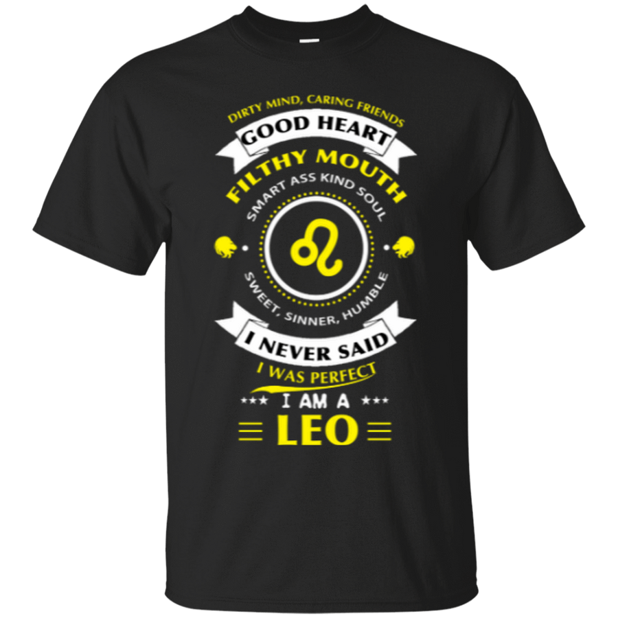I never said I was perfect I am a LEO-T-Shirt & Hoodie-Classic T-Shirt-Black