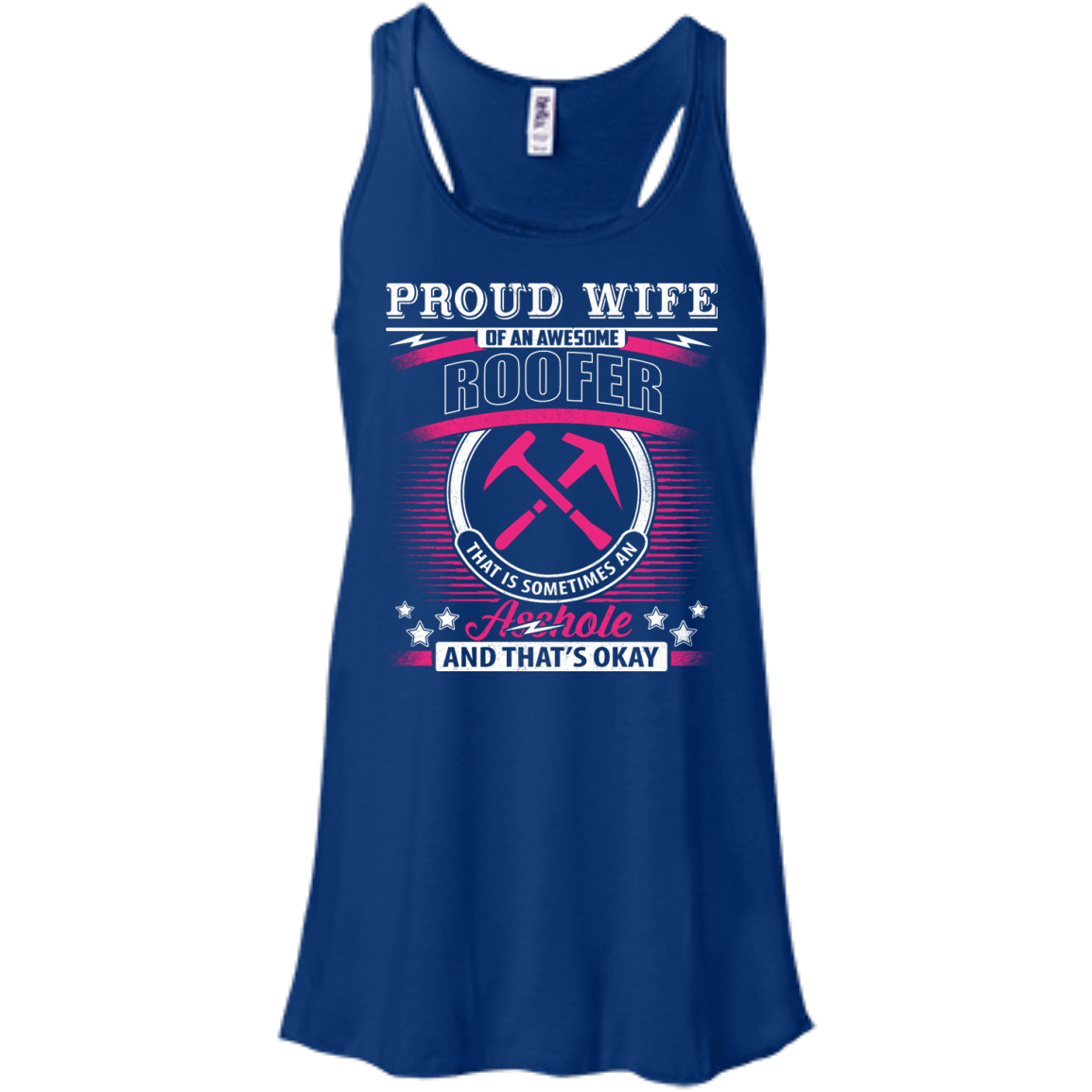 Proud Wife Of An Awesome Roofer-T-Shirt & Hoodie-Women's Flowy Racerback Tank-True Royal