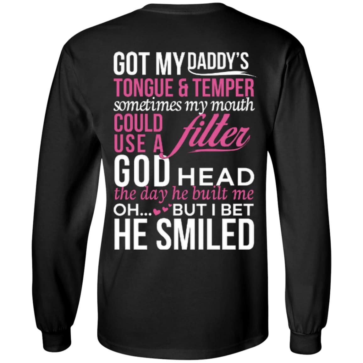 Got My Daddy's Tongue And Temper-T-Shirt & Hoodie-Long Sleeve T-Shirt-Black
