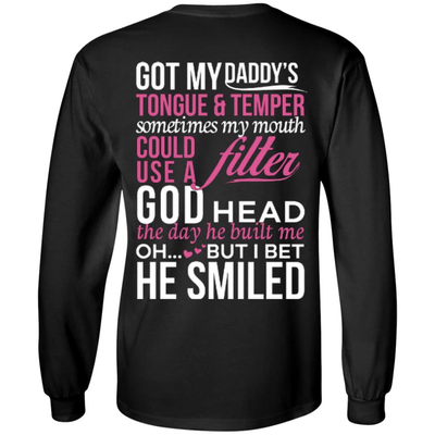 Got My Daddy's Tongue And Temper-T-Shirt & Hoodie-Long Sleeve T-Shirt-Black