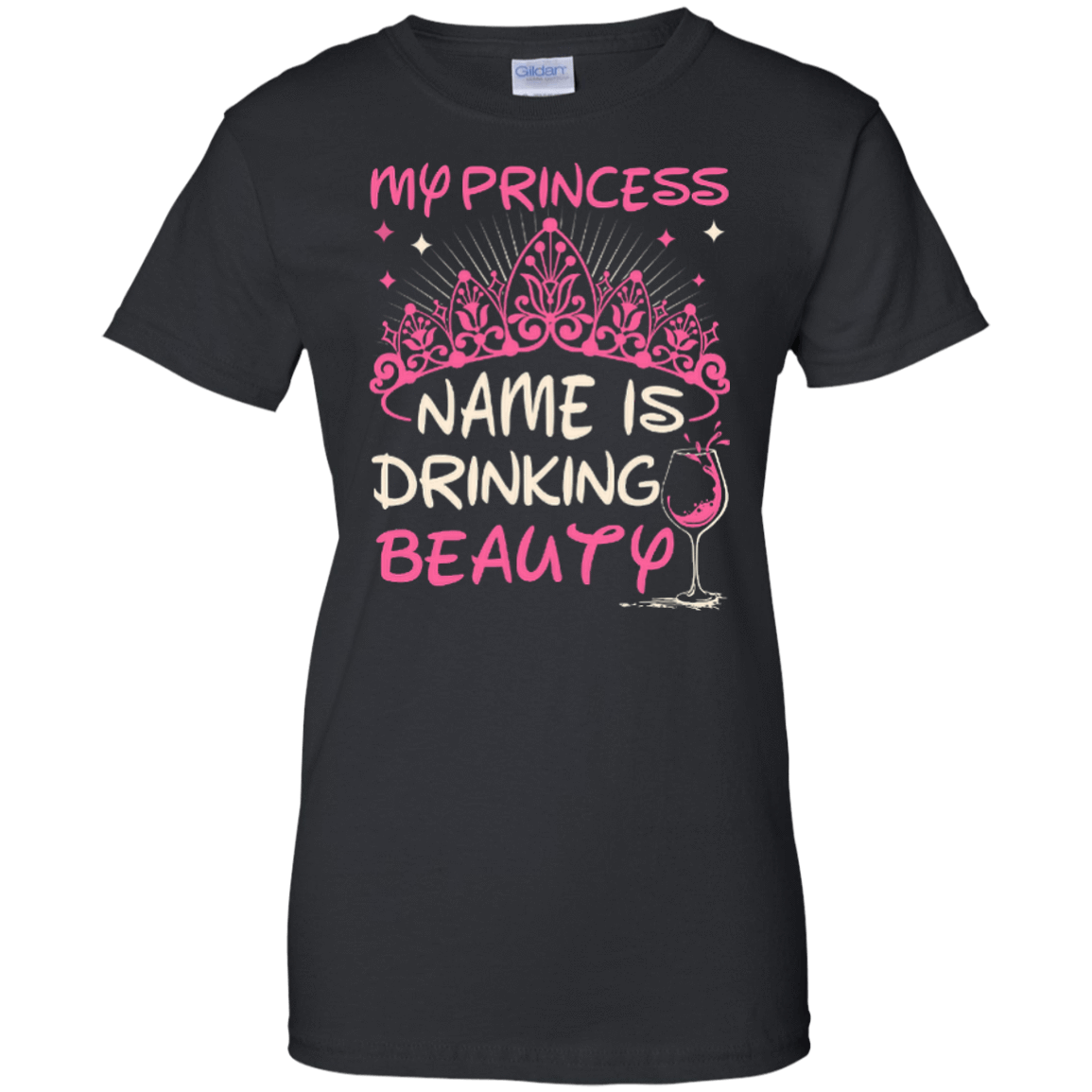 My Princess Name Is Drinking Beauty-T-Shirt & Hoodie-Women's T-Shirt-Black