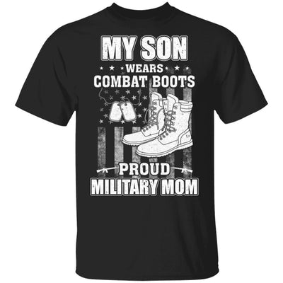 My Son Wears Combat Boots Proud Military Mom-T-Shirt & Hoodie-Classic T-Shirt-Black