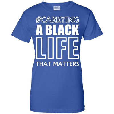Carrying A Black Life That Matters T Shirt-T-Shirt & Hoodie-Women's T-Shirt-Royal