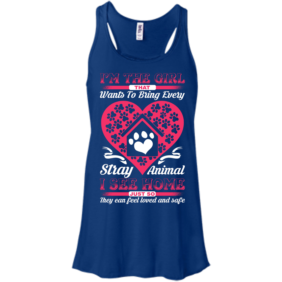 I'm The Girl That Wants To Bring Every Stray Animal T Shirt-T-Shirt & Hoodie-Women's Flowy Racerback Tank-True Royal
