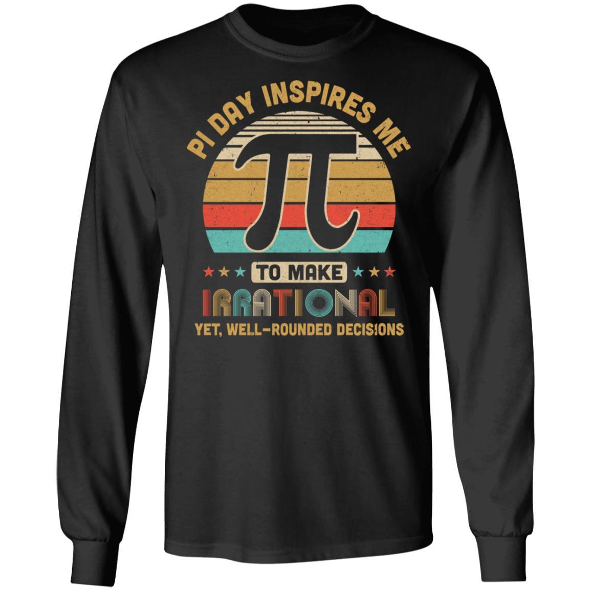 Vintage Math Pi Day Inspires Me To Make Irrational-T-Shirt & Hoodie-Long Sleeve T-Shirt-Black