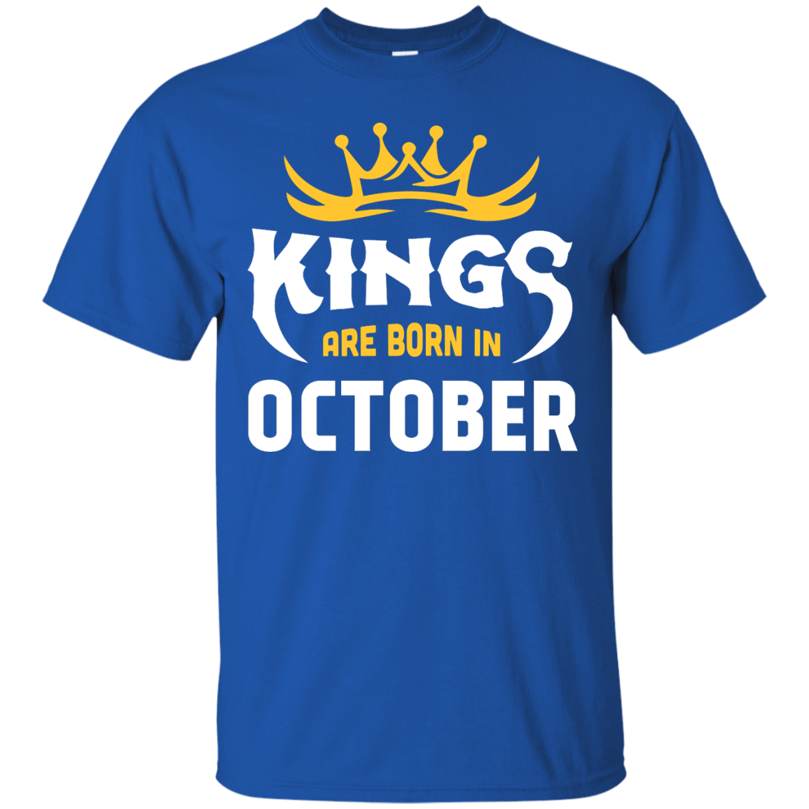 Kings Are Born In October-T-Shirt & Hoodie-Classic T-Shirt-Royal